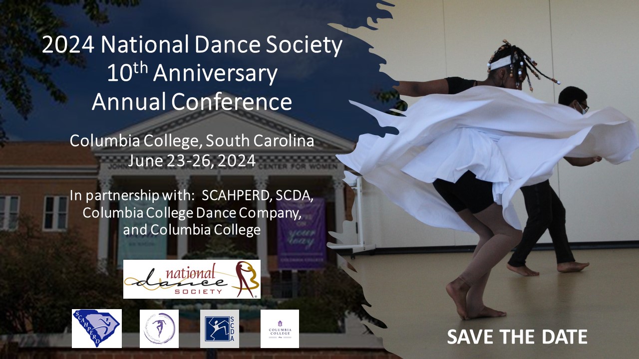 2024 national dance society - 10th anniversary - annual conference - columbia college, South Carolina - June 23-26, 2024 - in partnership with SCAHPERD, SCDA, Columbia College Dance Company, and Columbia College - save the date